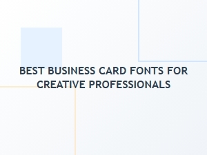 Choosing the Perfect Fonts for Creative Business Cards