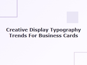 Innovative Typography Ideas for Striking Business Cards