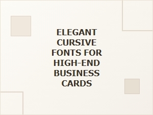 Elegant Cursive Fonts to Elevate Your High-End Business Cards